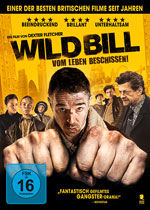 Wild Bill - Vom Leben beschissen